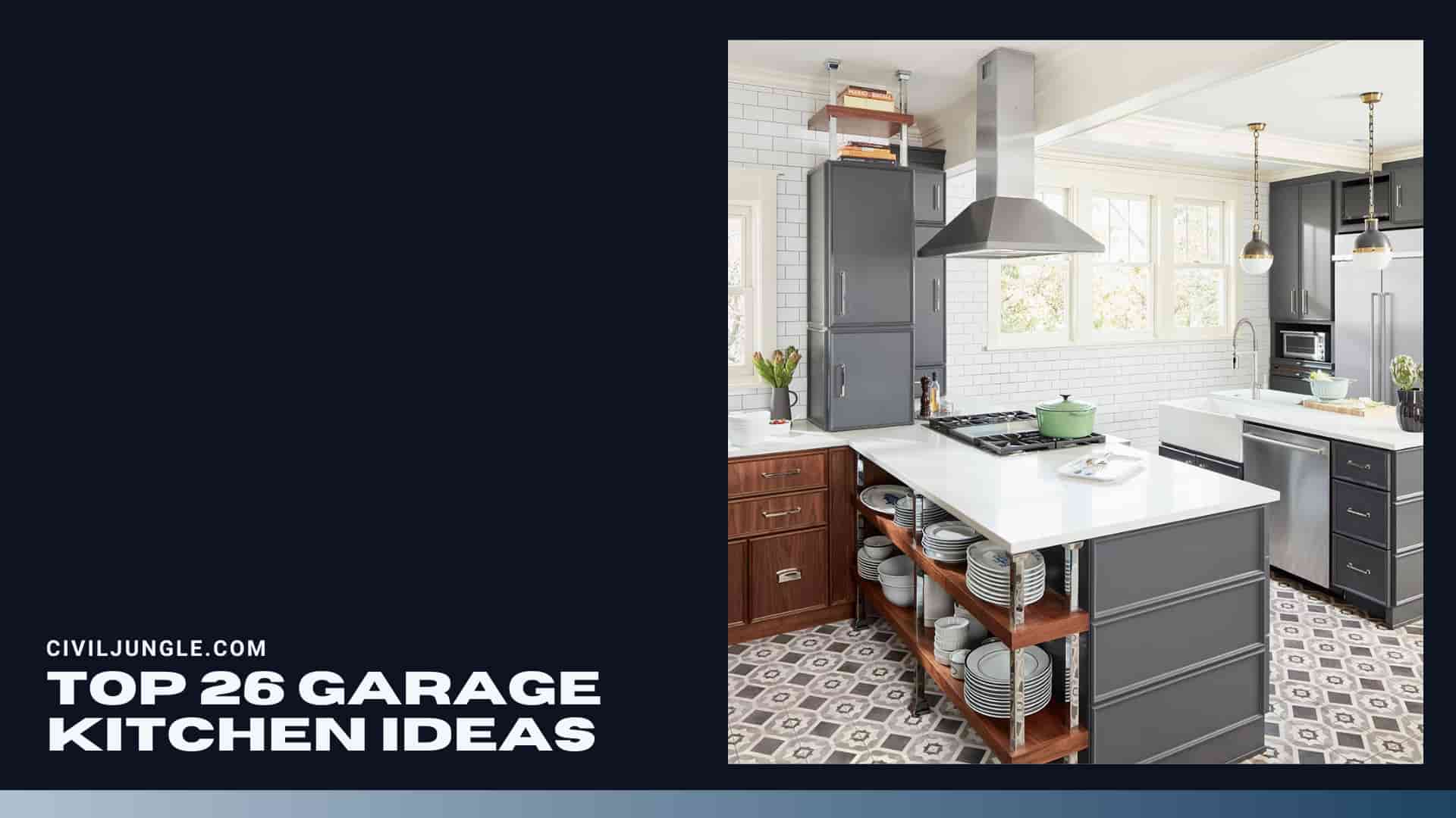 Top 26 Garage Kitchen Ideas