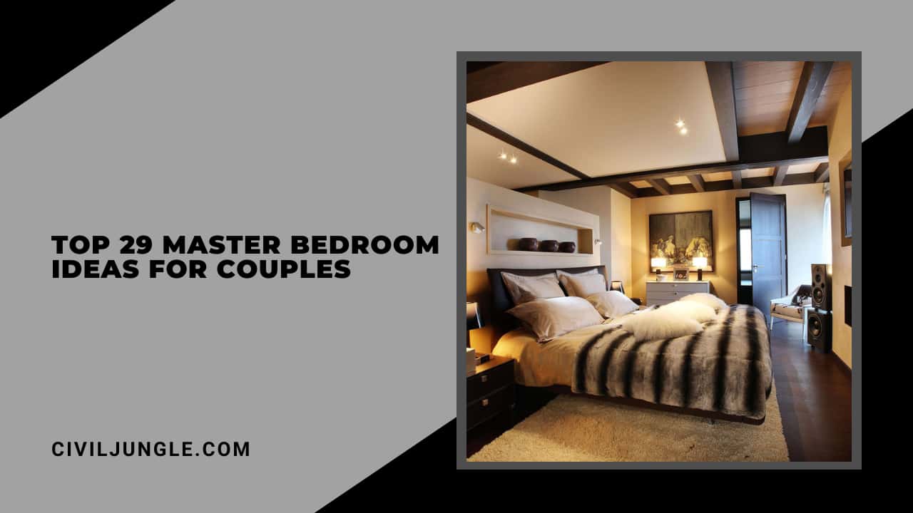 Top 29 Master Bedroom Ideas for Couples
