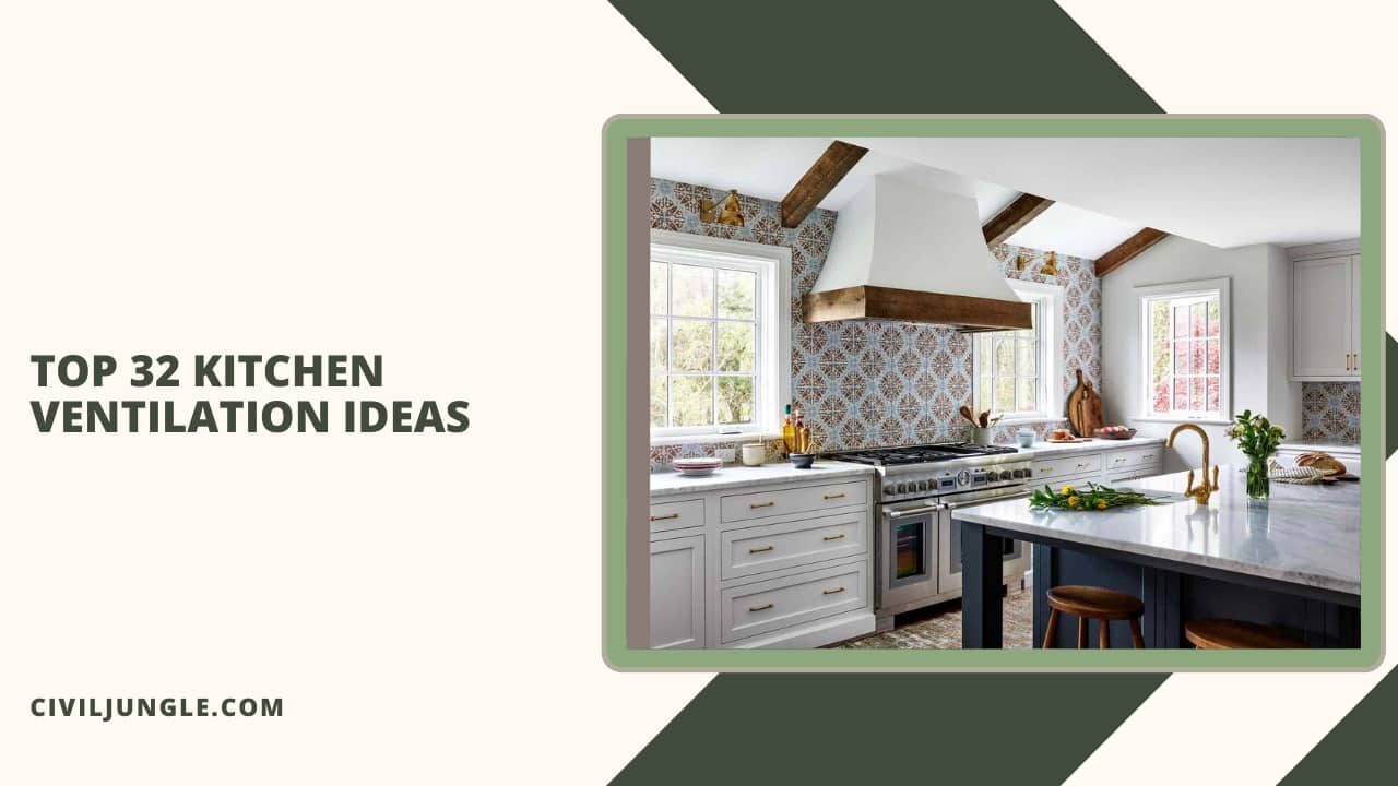 Top 32 Kitchen Ventilation Ideas