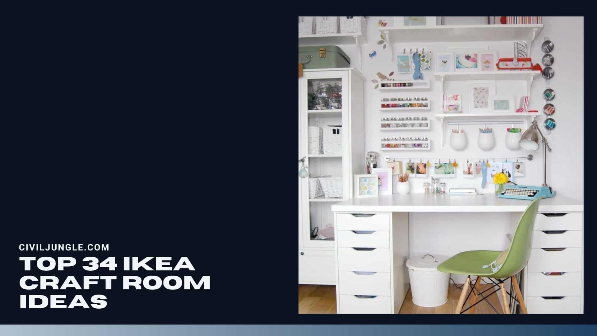 Top 34 Ikea Craft Room Ideas