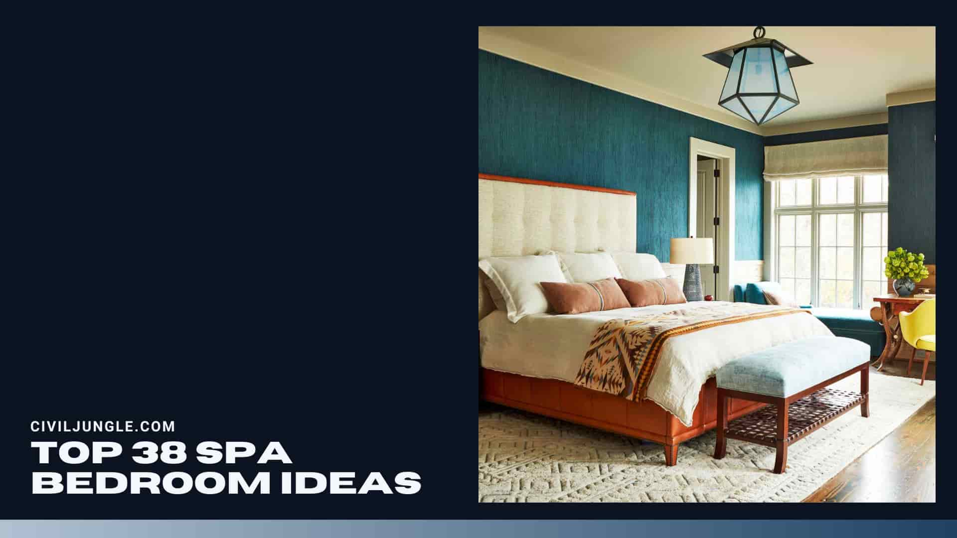 Top 38 Spa Bedroom Ideas