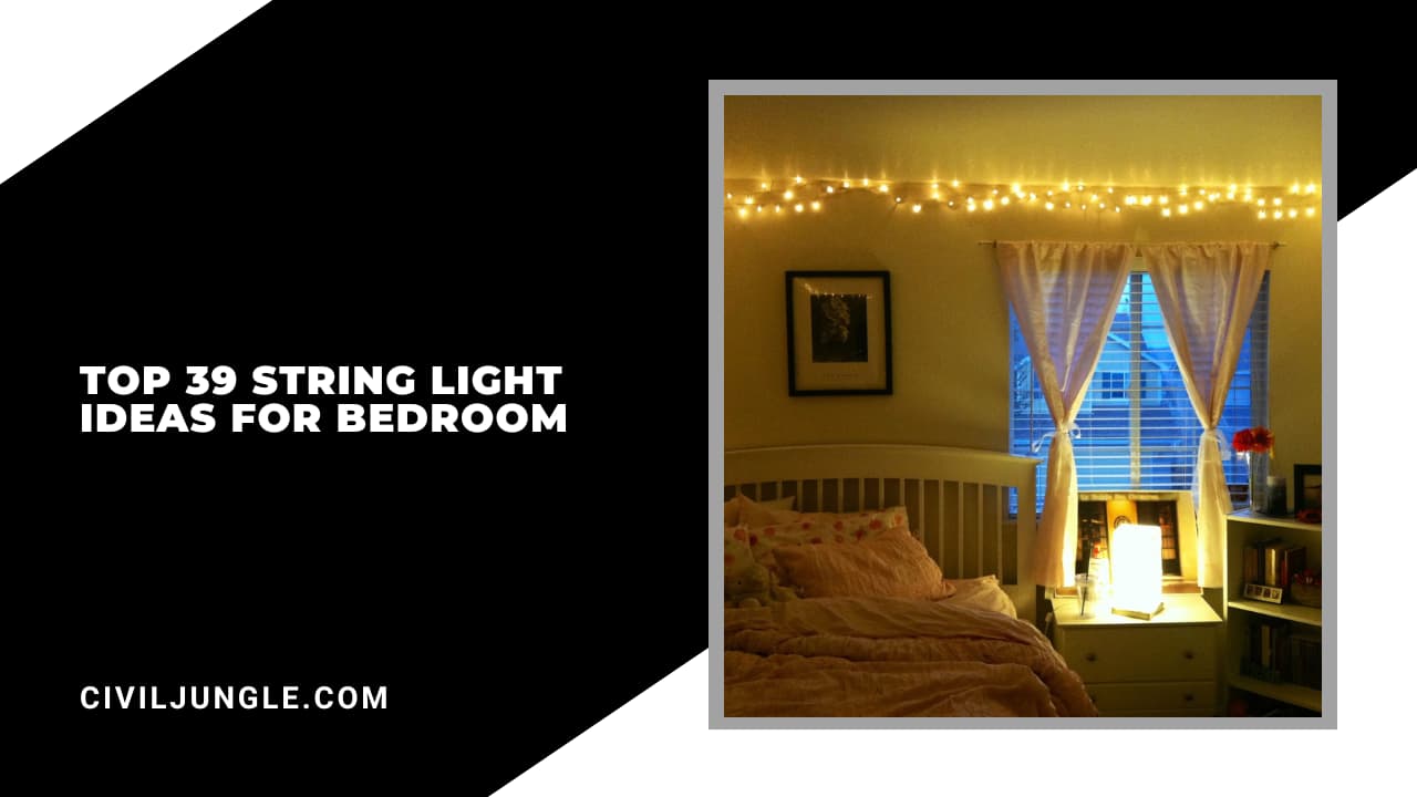 Top 39 String Light Ideas for Bedroom