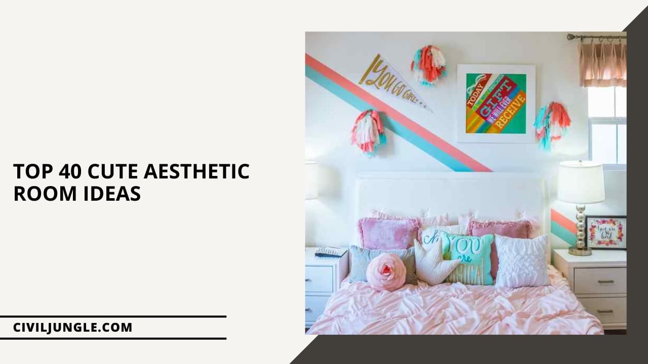 Top 40 Cute Aesthetic Room Ideas