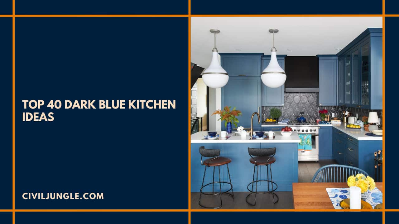 Top 40 Dark Blue Kitchen Ideas