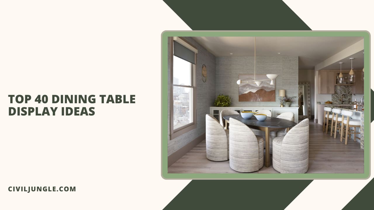 Top 40 Dining Table Display Ideas