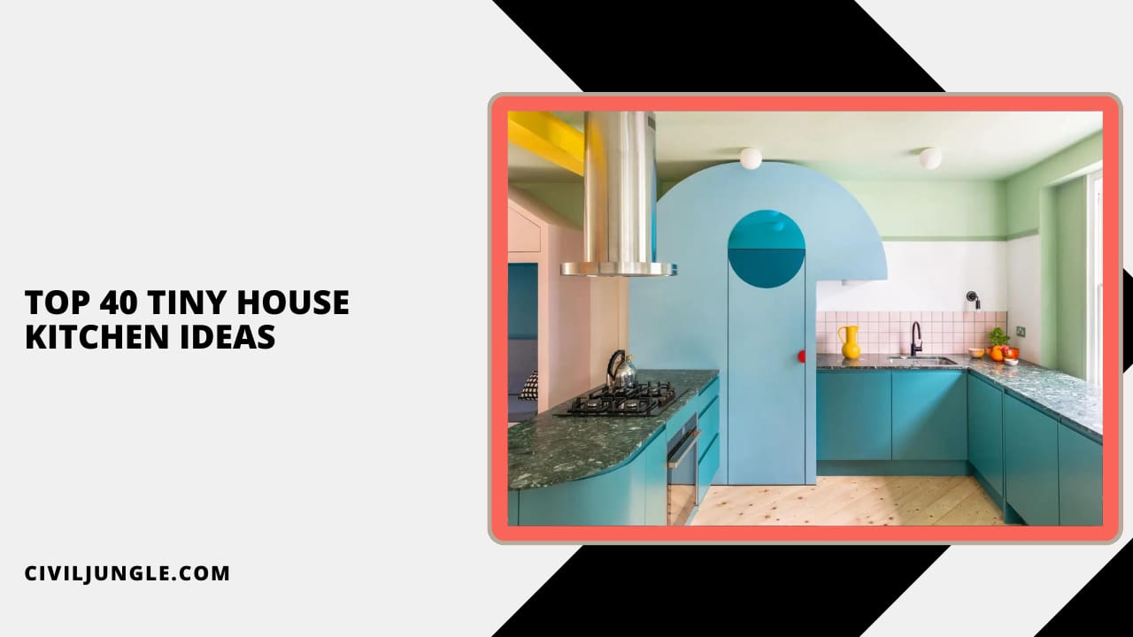 Top 40 Tiny House Kitchen Ideas