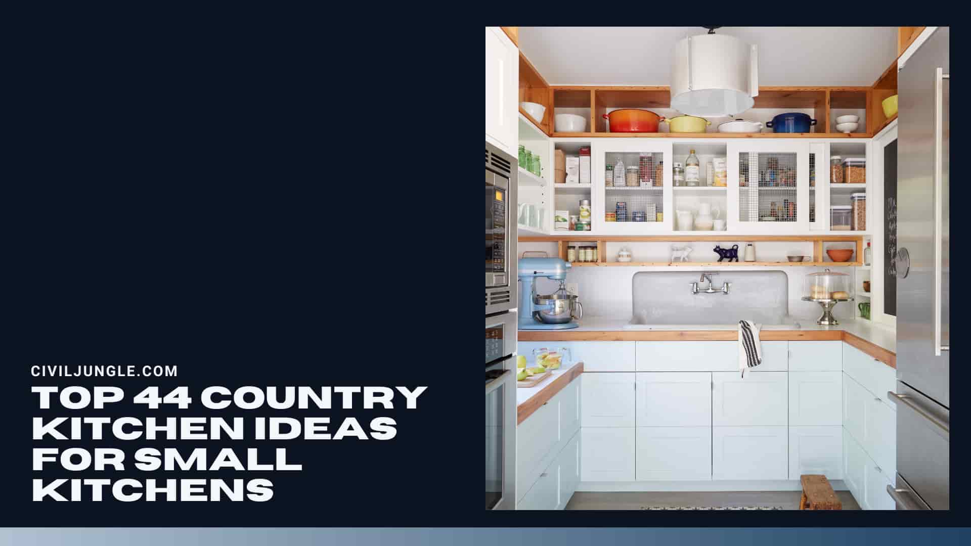 Top 44 Country Kitchen Ideas for Small Kitchens