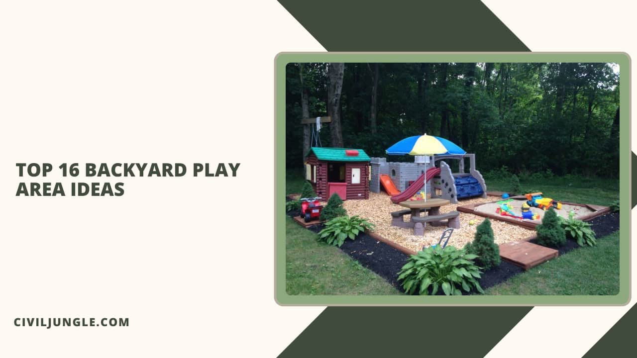 Top 16 Backyard Play Area Ideas