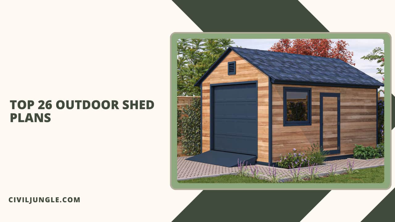 Top 26 Outdoor Shed Plans