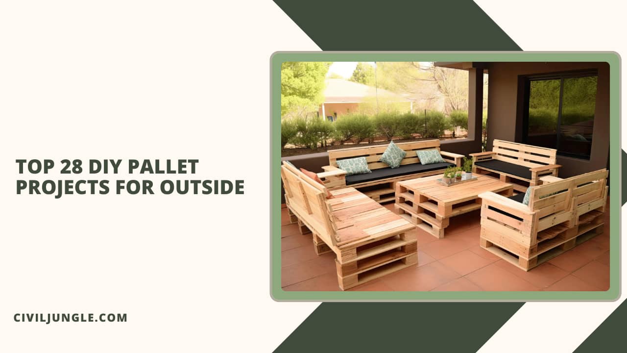 Top 28 Diy Pallet Projects for Outside