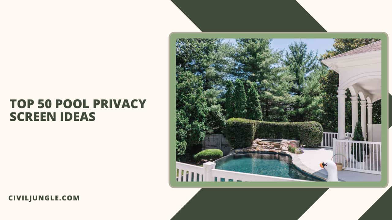 Top 50 Pool Privacy Screen Ideas