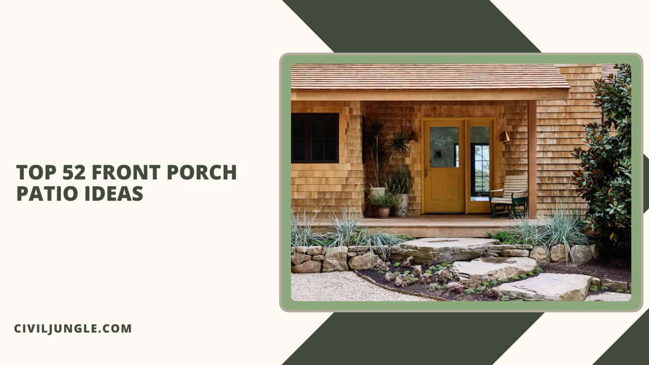Top 52 Front Porch Patio Ideas