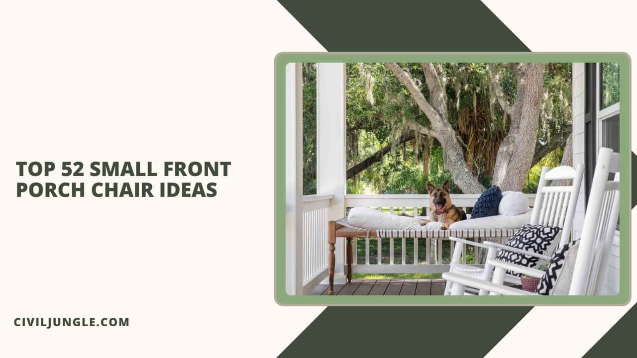 Top 52 Small Front Porch Chair Ideas
